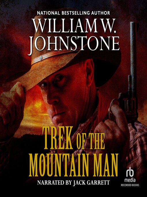 Title details for Trek of the Mountain Man by William W. Johnstone - Wait list
